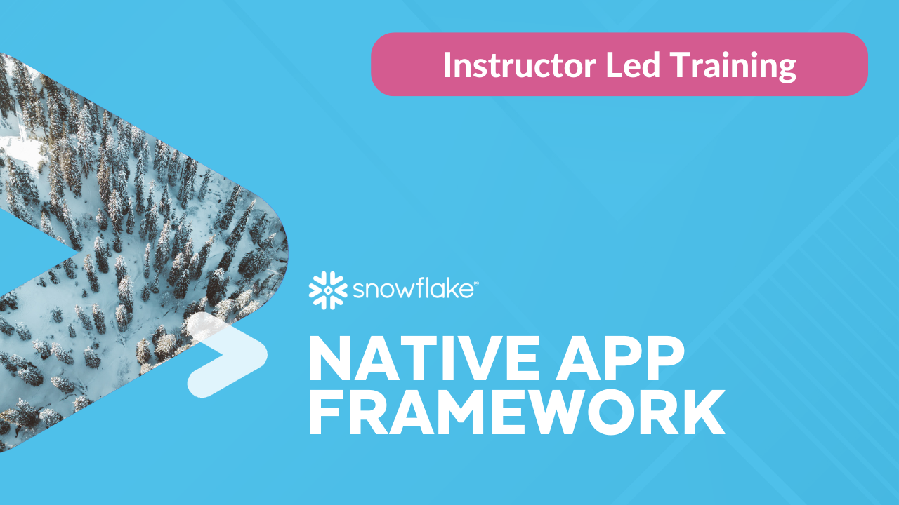 Snowflake Native App Framework Training