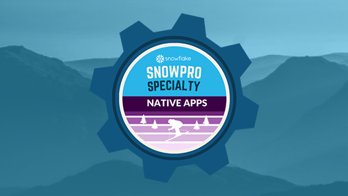 SnowPro® Specialty: Native Apps