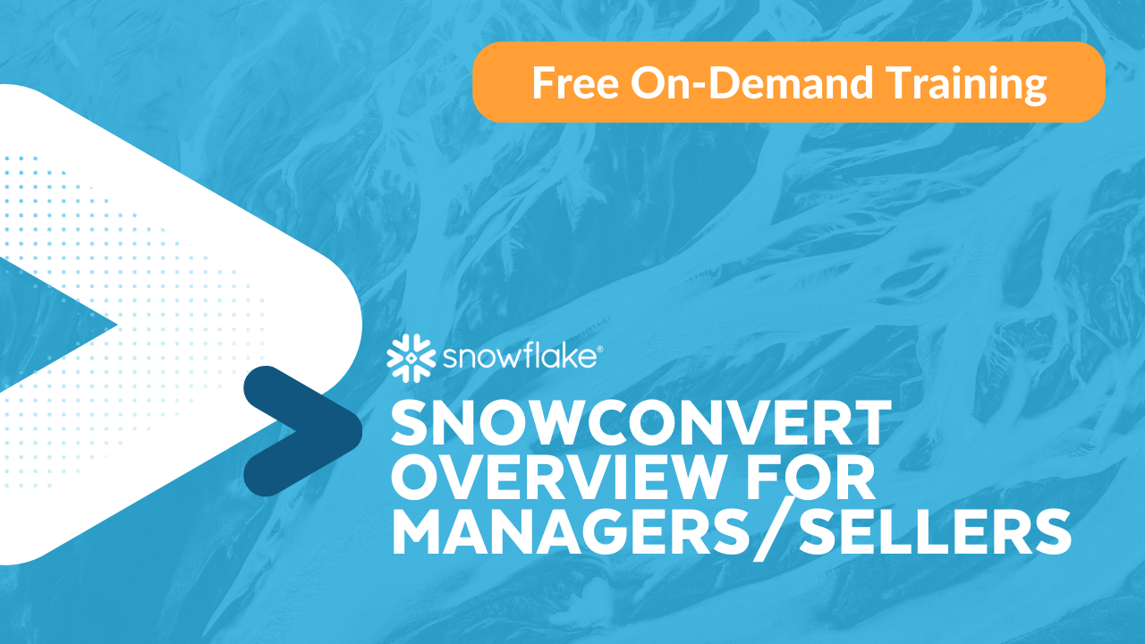 SnowConvert Overview for Managers/Sellers