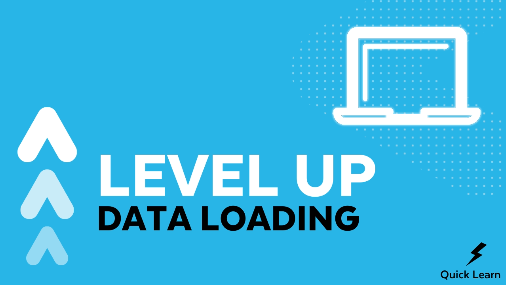 Level Up: Data Loading